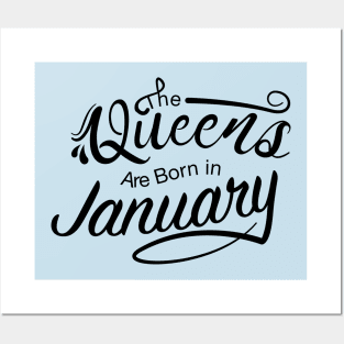 The Queens are born in January Posters and Art